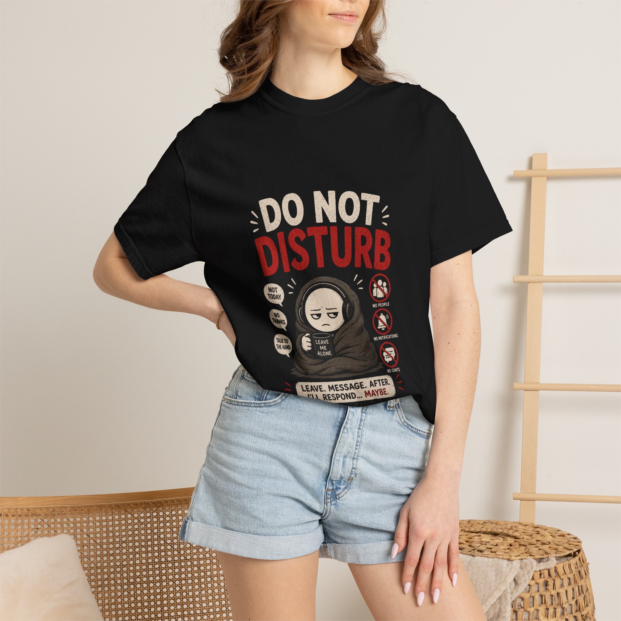 Do Not Disturb T-Shirt — Funny Introvert Graphic Tee (Leave Message, I'll Respond...Maybe)