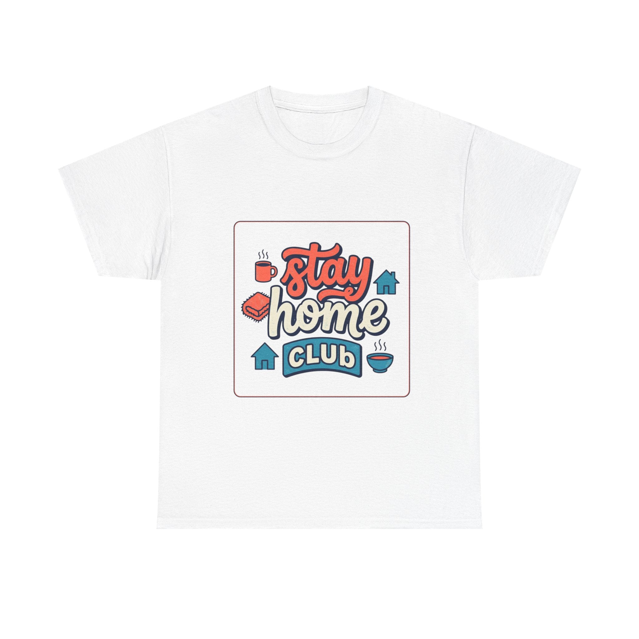 "Stay Home Club" T‑Shirt — Cozy Homebody Graphic Tee