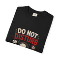 Do Not Disturb T-Shirt — Funny Introvert Graphic Tee (Leave Message, I'll Respond...Maybe)